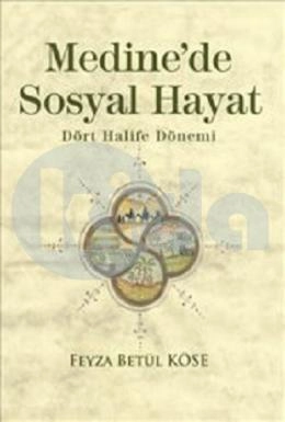 Medine´de Sosyal Hayat; Dört Halife Dönemi, Mana Yayınları
