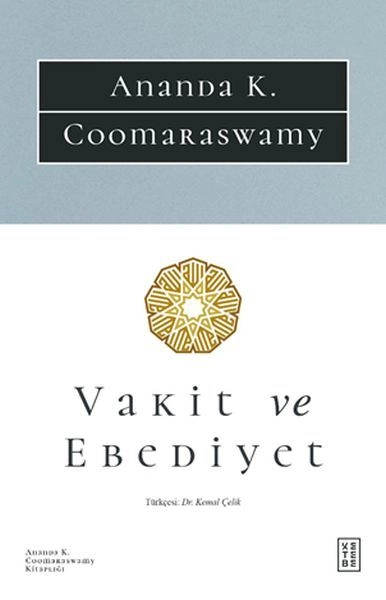 Vakit ve Ebediyet, Ananda K. Coomaraswamy