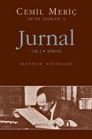 Jurnal 2. Cilt, Cemil Meriç, İletişim Yayınevi