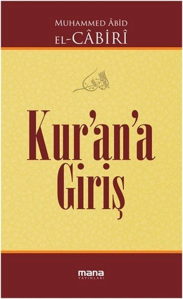 Kurana Giriş, Muhammed Abid El-Cabiri, Mana Yayınları