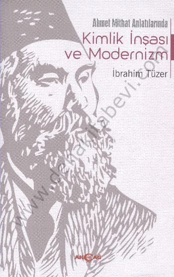 Ahmet Mithat Anlatılarında Kimlik İnşası ve Modernizm