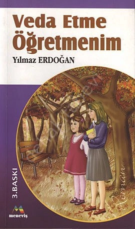 Veda Etme Öğretmenim, Yılmaz ERDOĞAN