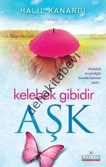 Kelebek Gibidir Aşk, Halil Kanargı