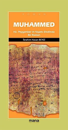 Muhammed; Hz.Peygamberin Yaşamı Etrafında Bir Roman