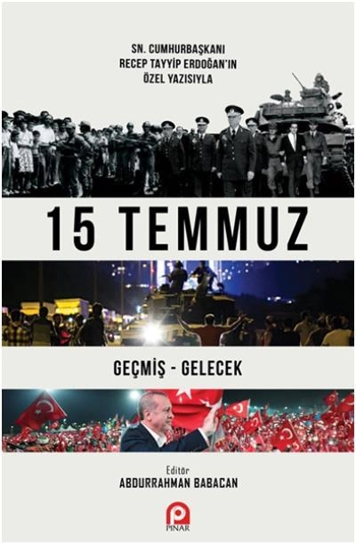 15 Temmuz Geçmiş - Gelecek