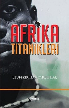 Afrika Titanikleri, Mana Yayınları