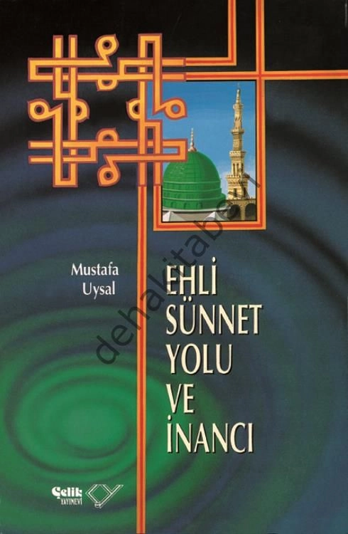 Ehli Sünnet Yolu ve İnancı, Mustafa Uysal