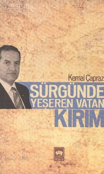 Sürgünde Yeşeren Vatan Kırım, Kemal Çapraz