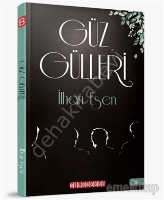 Güz Gülleri, İlhan Esen