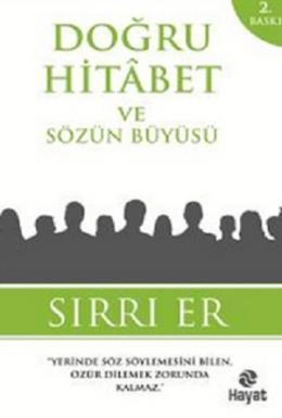 Doğru Hitabet Ve Sözün Büyüsü, Sırrı Er