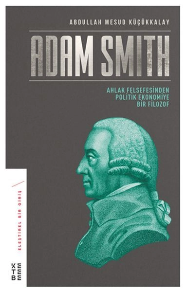 Adam Smith, Abdullah Mesud Küçükkalay