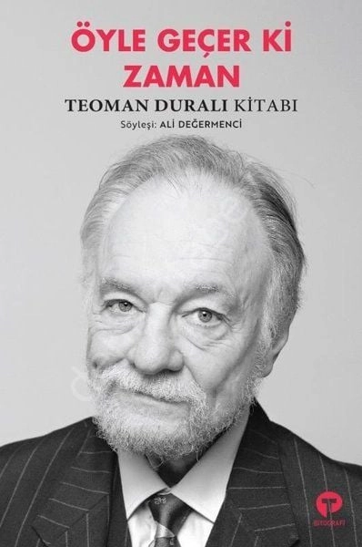 Öyle Geçer ki Zaman, Teoman Duralı Kitabı, Ayşe Yılmaz, Turkuvaz Kitap
