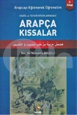 ARAPÇA KISSALAR - 3; Hadis ve Tefsir Kitaplarındaki