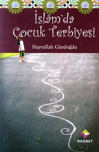 İslamda Çocuk Terbiyesi
