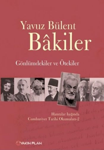 Gönlümdekiler ve Ötekiler, Yavuz Bülent Bakiler