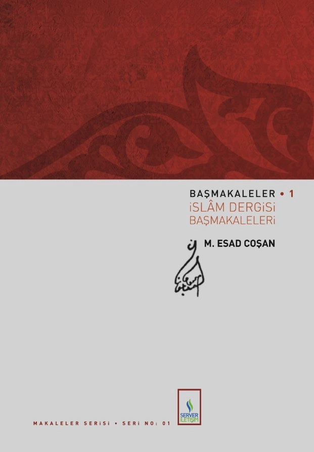 Başmakaleler-1 (İslam Dergisi Başmakaleleri)