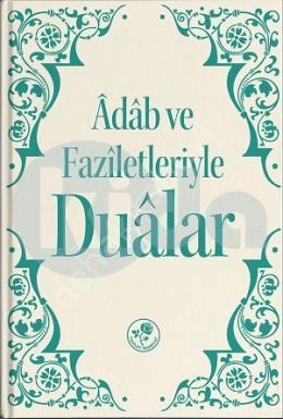 Adab ve Faziletleriyle Dualar, Fazilet Neşriyat