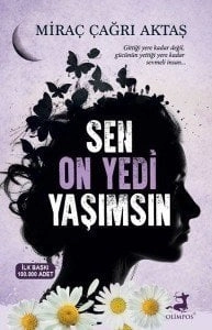 Sen On Yedi Yaşımsın, Miraç Çağrı Aktaş