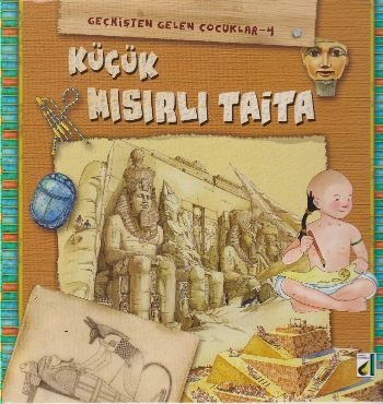 Küçük Mısırlı Taita / Geçmişten Gelen Çocuklar Serisi