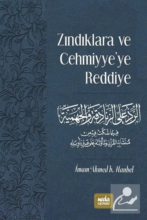 Zındıklara ve Cehmiyye'ye Reddiye İmam Ahmed B. Hanbel