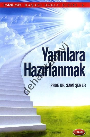 Yarınlara Hazırlanmak, Sami Şener