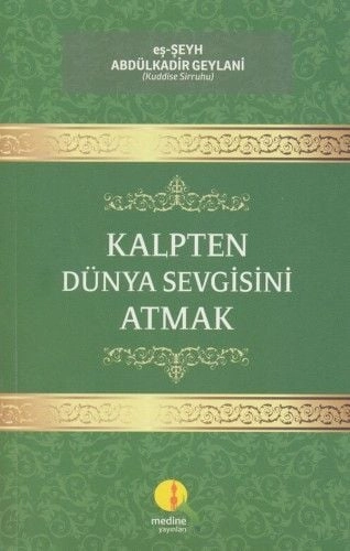Kalpten Dünya Sevgisini Atmak, Medine Yayıncılık