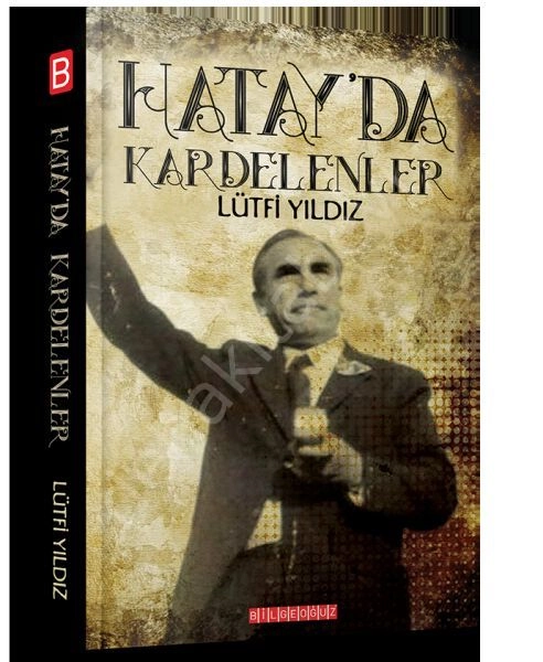Hatayda Kardelenler, Lütfi Yıldız