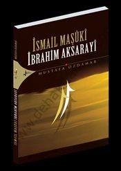 İsmail Maşuki, İbrahim Aksarayi