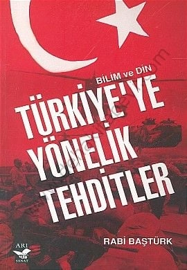 Türkiyeye Yönelik Tehditler - Rabi Baştürk