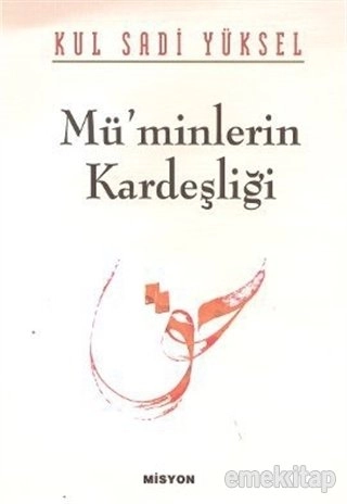 Mü’minlerin Kardeşliği, Kul Sadi Yüksel