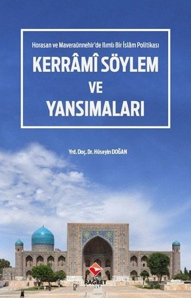 Kerrami Söylem ve Yansımaları - Horasan ve Maveraaünnehir´de Ilımlı Bi