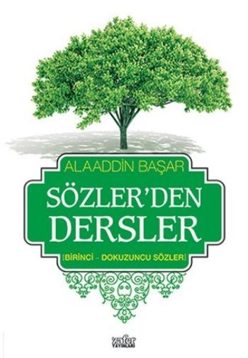 Sözler'den Dersler - 1, Alaaddin Başar