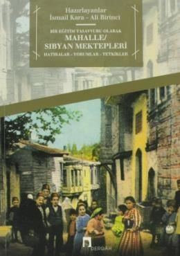 Bir Eğitim Tasavvufu Olarak Mahalle Sıbyan Mektepleri, İsmail Kara Ali Birinci