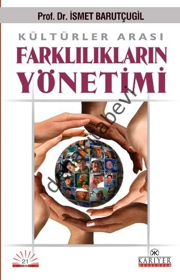 Kültürler Arası Farklılıkların Yönetimi, İsmet Barutçugil