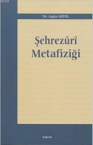 Şehrezuri Metafiziği, Araştırma Yayınları