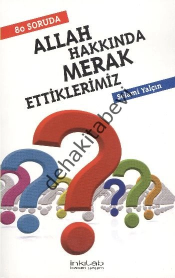80 Soruda Allah Hakkında Merak Ettiklerimiz, Selami Yalçın