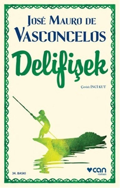 Delifişek, Jose Mauro De Vasconcelos