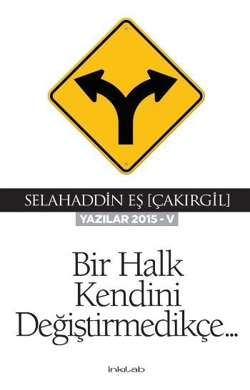 Bir Halk Kendini Değiştirmedikçe, Selahaddin Eş Çakırgil