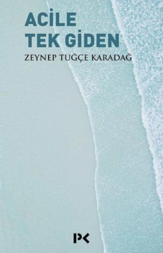 Acile Tek Giden, Zeynep Tuğçe Karadağ