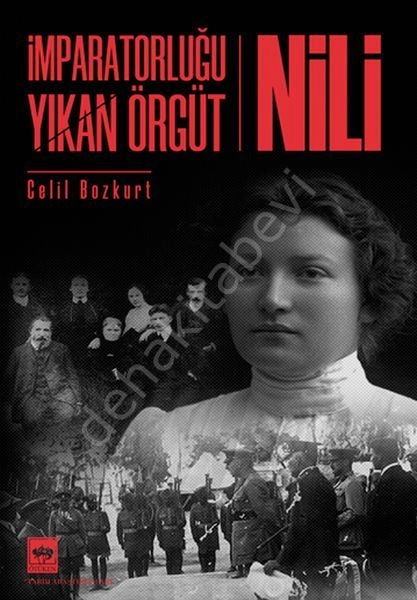 İmparatorluğu Yıkan Örgüt NİLİ, Celil Bozkurt