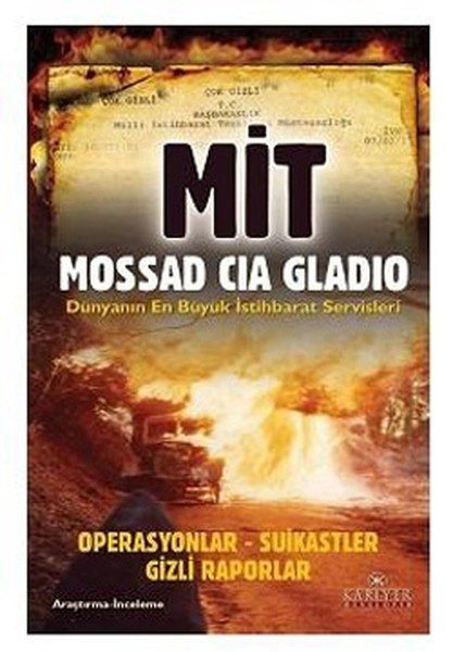 Mit-Mossad-Cıa-Gladıo Dünyanın En Büyük İstihbarat Servisleri, Ali Kuzu