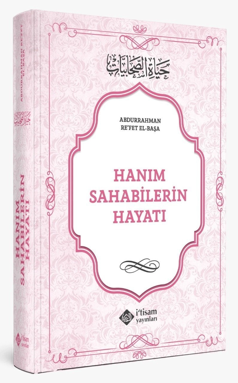 Hanım Sahabilerin Hayatı (Ciltli), İtisam Yayınları