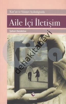 Aile İçi İletişim; Kuran ve Sünnet Aydınlığında