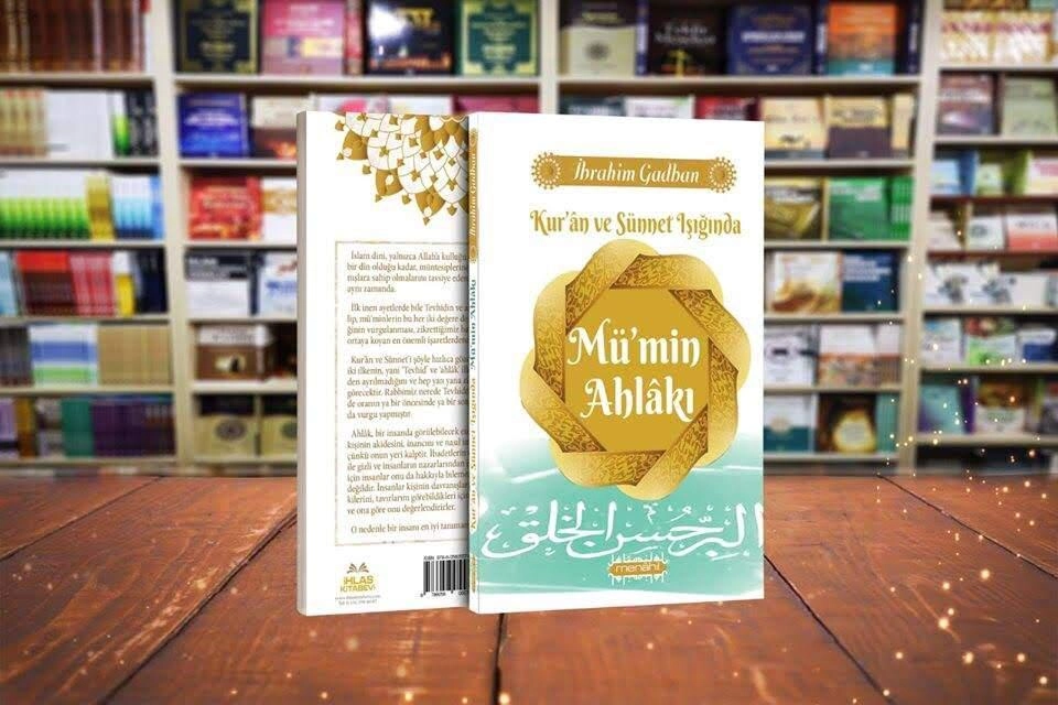 Kuran ve Sünnet Işığında Mümin Ahlakı, İbrahim Gadban