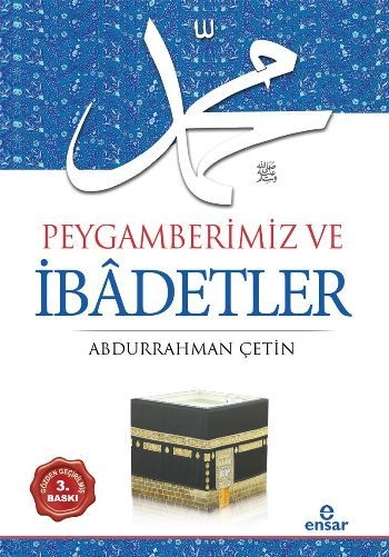 Peygamberimiz Ve İbâdetler, Ensar Neşriyat