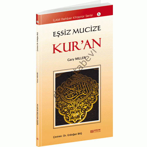 Eşsiz Mucize Kur’an, Gary Miller, Erkam Yayınları