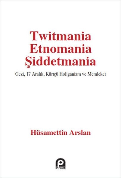 Twitmania Etnomania Şiddetmania