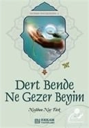 Dert Bende Ne Gezer Beyim, Erkam Yayınları