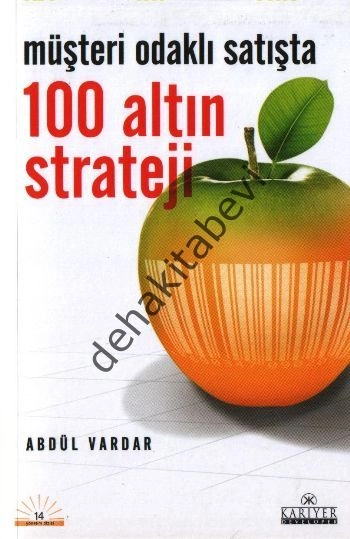 Müşteri Odaklı Satışta 100 Altın Strateji, Abdül Vardar