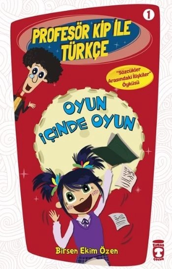 Oyun İçinde Oyun - Profesör Kip İle Türkçe 1, Birsen Ekim Özen